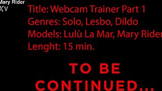 Mary Rider Trains Lul La Mar For Wild Webcam Anal Ride First Time!